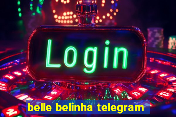 belle belinha telegram